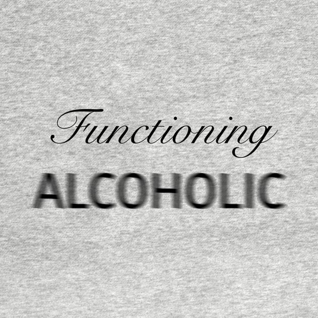 Functioning Alcoholic by Cyniclothes